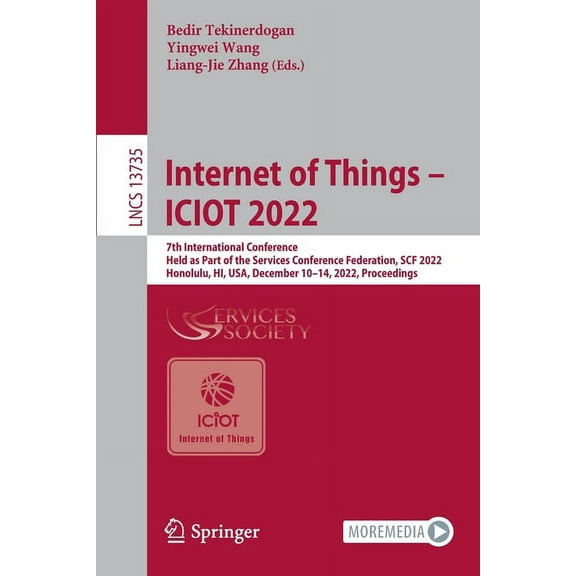 Lecture Notes in Computer Science Internet of Things - Iciot 2022: 7th International Conference, Held as Part of the Services Conference Federation, Scf 2, Book 13735, (Paperback)