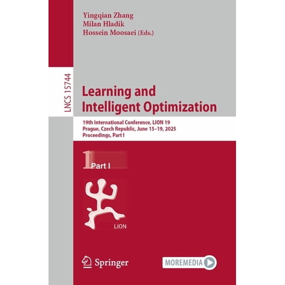 Lecture Notes in Computer Science Learning and Intelligent Optimization: 19th International Conference, Lion 19, Prague, Czech Republic, June 15-19, 2025,, Book 15744, (Paperback)