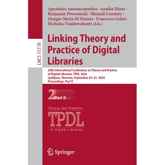 Lecture Notes in Computer Science Linking Theory and Practice of Digital Libraries: 28th International Conference on Theory and Practice of Digital Librar, Book 15178, (Paperback)