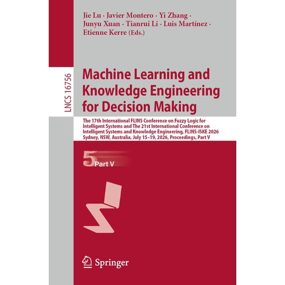Lecture Notes in Computer Science Machine Learning and Knowledge Engineering for Decision Making: The 17th International Flins Conference on Fuzzy Logic f, Book 16756, (Paperback)