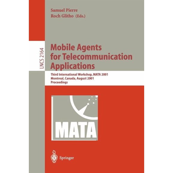 Lecture Notes in Computer Science Mobile Agents for Telecommunication Applications: Third International Workshop, Mata 2001, Montreal, Canada, August 14-1, Book 2164, (Paperback)