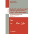 thumbnail image 1 of On the Move to Meaningful Internet Systems 2005: Coopis, Doa, and Odbase: Otm Confederated International Conferences, Co, (Paperback), 1 of 1
