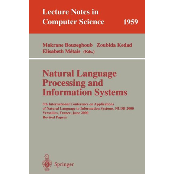 Lecture Notes in Computer Science Natural Language Processing and Information Systems: 5th International Conference on Applications of Natural Language to, Book 1959, (Paperback)