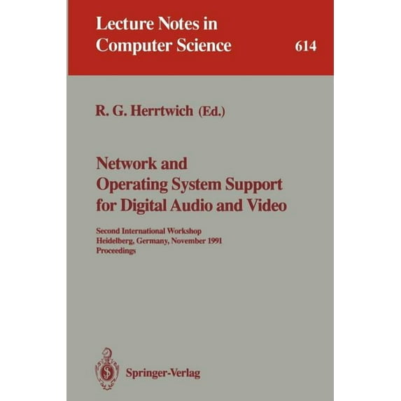 Lecture Notes in Computer Science Network and Operating System Support for Digital Audio and Video: Second International Workshop, Heidelberg, Germany, No, Book 614, (Paperback)