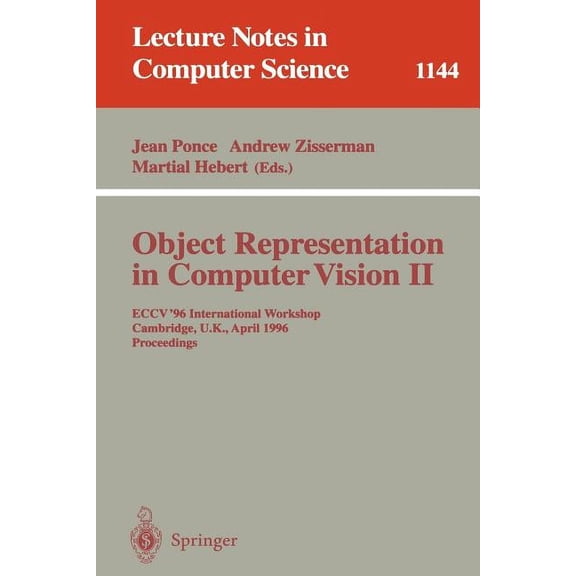 Lecture Notes in Computer Science Object Representation in Computer Vision II: Eccv '96 International Workshop, Cambridge, Uk, April 13 - 14, 1996. Procee, Book 1144, (Paperback)