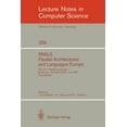 thumbnail image 1 of Lecture Notes in Computer Science Parle Parallel Architectures and Languages Europe: Vol. 2: Parallel Languages, Eindhoven, the Netherlands, June 15-19, 1, Book 259, (Paperback), 1 of 1