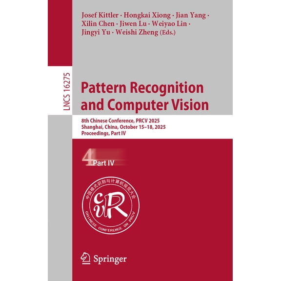 Lecture Notes in Computer Science Pattern Recognition and Computer Vision: 8th Chinese Conference, Prcv 2025, Shanghai, China, October 15-18, 2025, Procee, Book 16275, (Paperback)