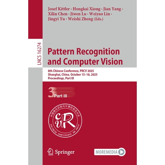 Lecture Notes in Computer Science Pattern Recognition and Computer Vision: 8th Chinese Conference, Prcv 2025, Shanghai, China, October 15-18, 2025, Procee, Book 16274, (Paperback)