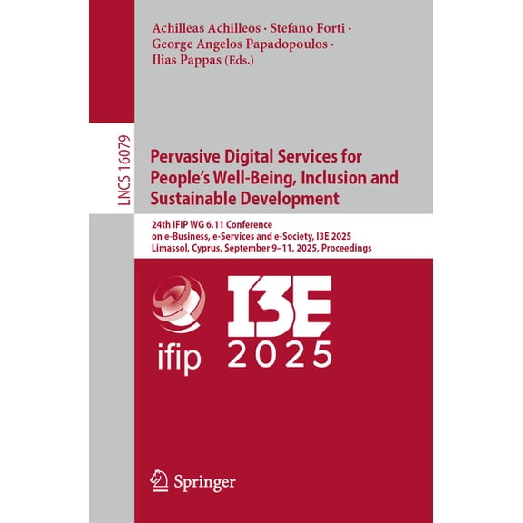Lecture Notes in Computer Science Pervasive Digital Services for People's Well-Being, Inclusion and Sustainable Development: 24th Ifip Wg 6.11 Conference , Book 16079, (Paperback)