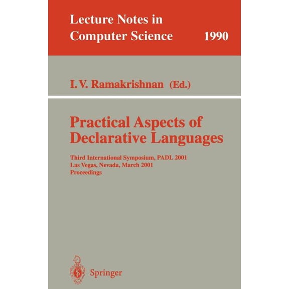 Lecture Notes in Computer Science Practical Aspects of Declarative Languages: Third International Symposium, Padl 2001 Las Vegas, Nevada, March 11-12, 200, Book 1990, (Paperback)
