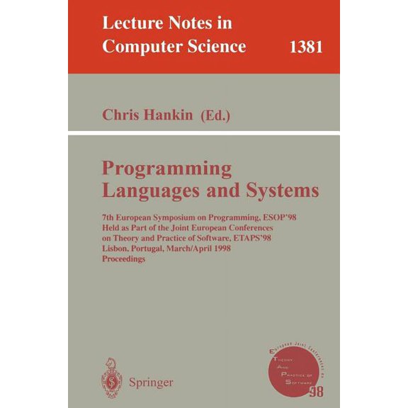 Lecture Notes in Computer Science Programming Languages and Systems: 7th European Symposium on Programming, Esop'98, Held as Part of the Joint European Co, Book 1381, (Paperback)