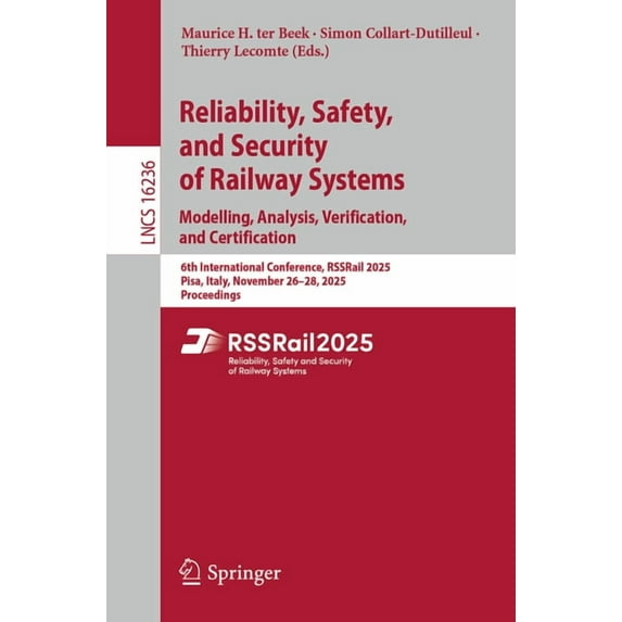 Lecture Notes in Computer Science Reliability, Safety, and Security of Railway Systems. Modelling, Analysis, Verification, and Certification: 6th Internat, Book 16236, (Paperback)