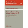 thumbnail image 1 of Lecture Notes in Computer Science Secure Networking - Cqre (Secure) '99: International Exhibition and Congress DÃ¼sseldorf, Germany, November 30 - December, Book 1740, (Paperback), 1 of 1