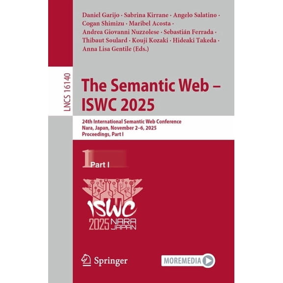 Lecture Notes in Computer Science The Semantic Web - Iswc 2025: 24th International Semantic Web Conference, Nara, Japan, November 2-6, 2025, Proceedings, , Book 16140, (Paperback)