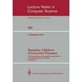 thumbnail image 1 of Lecture Notes in Computer Science Semantics of Systems of Concurrent Processes: Litp Spring School on Theoretical Computer Science, La Roche Posay, France, Book 469, (Paperback), 1 of 1