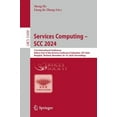 thumbnail image 1 of Lecture Notes in Computer Science Services Computing - Scc 2024: 21st International Conference, Held as Part of the Services Conference Federation, Scf 20, Book 15430, (Paperback), 1 of 1