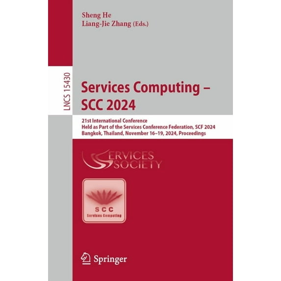 Lecture Notes in Computer Science Services Computing - Scc 2024: 21st International Conference, Held as Part of the Services Conference Federation, Scf 20, Book 15430, (Paperback)