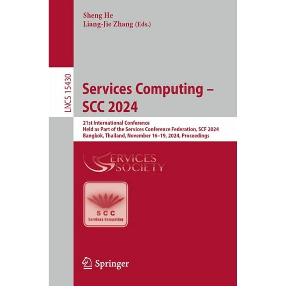 Lecture Notes in Computer Science Services Computing - Scc 2024: 21st International Conference, Held as Part of the Services Conference Federation, Scf 20, Book 15430, (Paperback)