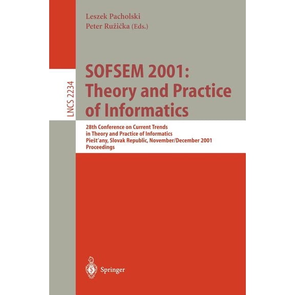 Lecture Notes in Computer Science Sofsem 2001: Theory and Practice of Informatics: 28th Conference on Current Trends in Theory and Practice of Informatics, Book 2234, (Paperback)