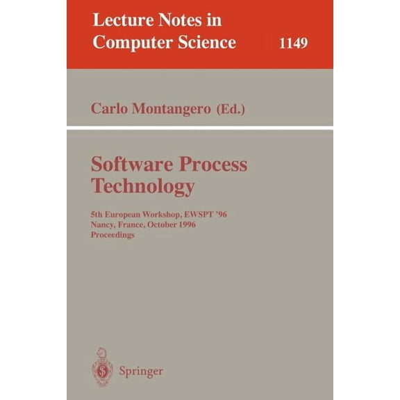 Lecture Notes in Computer Science Software Process Technology: 5th European Workshop, Ewspt '96, Nancy, France, October 9 - 11, 1996. Proceedings, Book 1149, (Paperback)