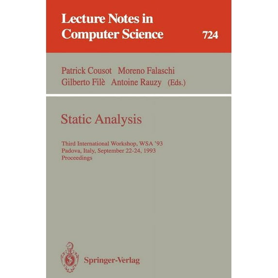 Lecture Notes in Computer Science Static Analysis: Third International Workshop, Wsa '93, Padova, Italy, September 22-24, 1993. Proceedings, Book 724, (Paperback)