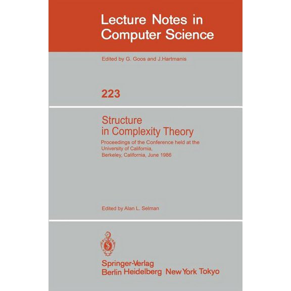 Lecture Notes in Computer Science Structure in Complexity Theory: Proceedings of the Conference Held at the University of California, Berkeley, June 2-5, , Book 223, (Paperback)