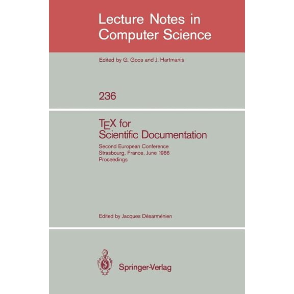 Lecture Notes in Computer Science Tex for Scientific Documentation: Second European Conference, Strasbourg, France, June 19-21, 1986. Proceedings, Book 236, (Paperback)