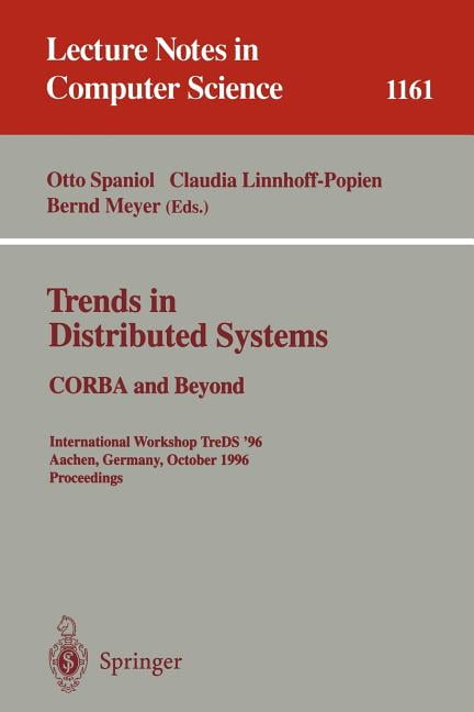 Lecture Notes in Computer Science Trends in Distributed Systems: CORBA ...