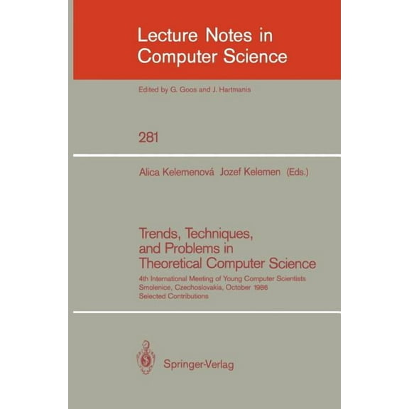 Lecture Notes in Computer Science Trends, Techniques, and Problems in Theoretical Computer Science: 4th International Meeting of Young Computer Scientists, Book 281, (Paperback)