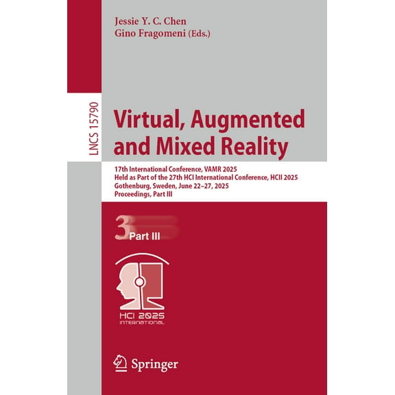 Lecture Notes in Computer Science Virtual, Augmented and Mixed Reality: 17th International Conference, Vamr 2025, Held as Part of the 27th Hci Internation, Book 15790, (Paperback)