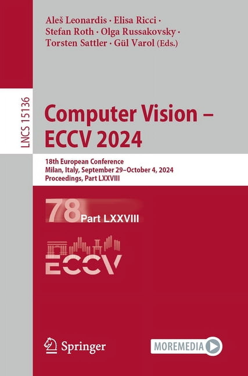Lecture Notes in Computer Science Computer Vision Eccv 2024 18th