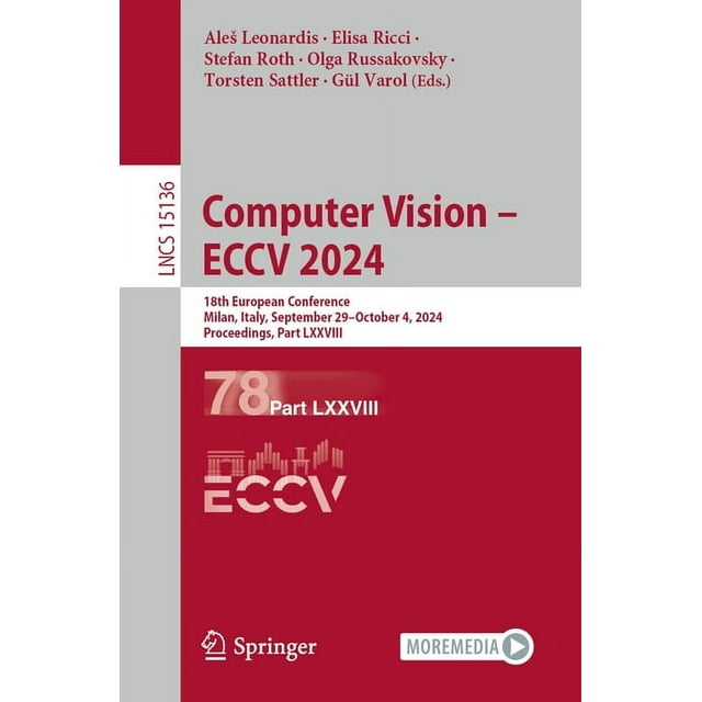 Lecture Notes in Computer Science Computer Vision Eccv 2024 18th