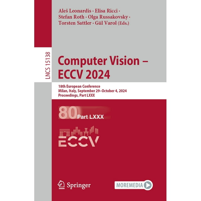 Lecture Notes in Computer Science Computer Vision Eccv 2024 18th