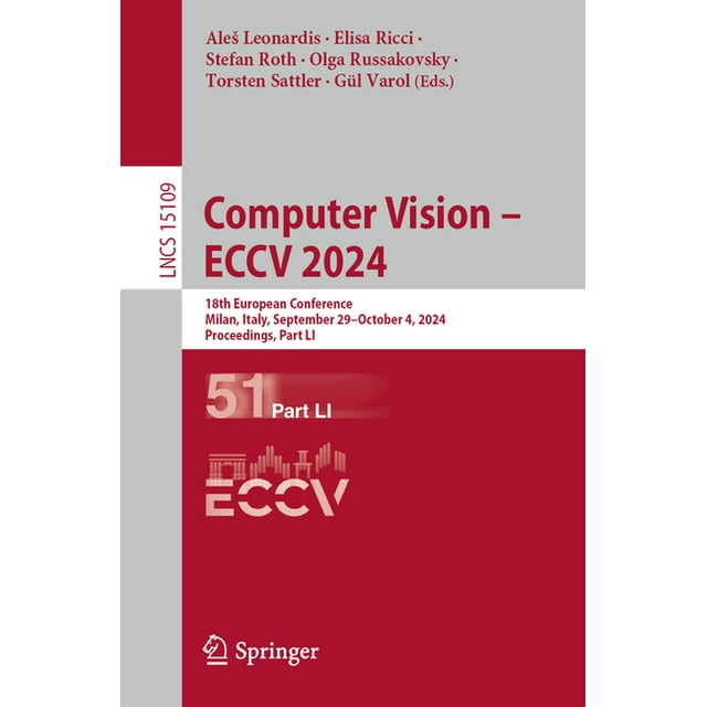 Lecture Notes in Computer Science Computer Vision Eccv 2024 18th