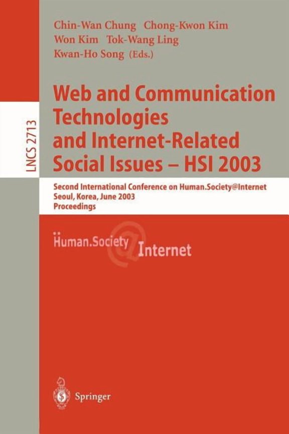 Lecture Notes in Computer Science Web Communication Technologies and Internet-Related Social Issues - Hsi 2003: Second International Conference on Human S, Book 2713, (Paperback)