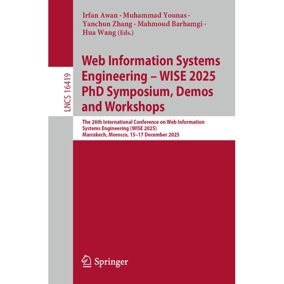 Lecture Notes in Computer Science Web Information Systems Engineering - Wise 2025 PhD Symposium, Demos and Workshops: The 26th International Conference on, Book 16419, (Paperback)