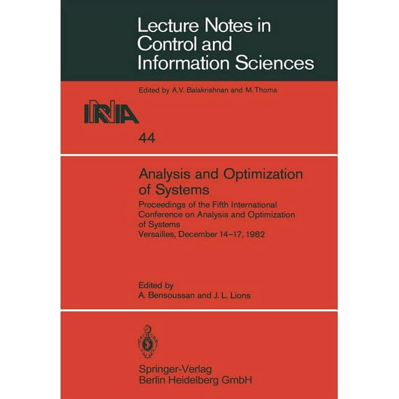 Lecture Notes in Control and Information Analysis and Optimization of Systems: Proceedings of the Fifth International Conference on Analysis and Optimization of , Book 44, (Paperback)