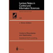 Lecture Notes in Control and Information Control of Boundaries and Stabilization Proceedings of the Ifip Wg 7.2 Conference, Clermont Ferrand, France, June 20-23, Book 125, Paperback