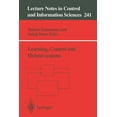 thumbnail image 1 of Lecture Notes in Control and Information Learning, Control and Hybrid Systems: Festschrift in Honor of Bruce Allen Francis and Mathukumalli Vidyasagar on the Occ, Book 241, (Paperback), 1 of 1