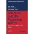 thumbnail image 1 of Lecture Notes in Control and Information Sensing and Control for Autonomous Vehicles: Applications to Land, Water and Air Vehicles, Book 474, (Hardcover), 1 of 1