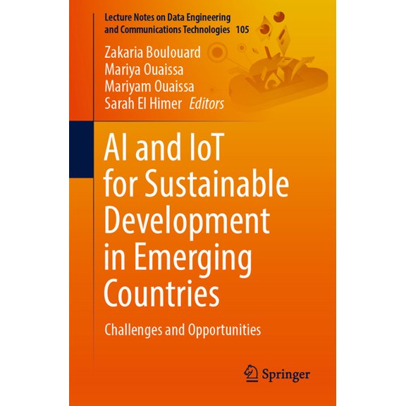 Lecture Notes on Data Engineering and Co AI and Iot for Sustainable Development in Emerging Countries: Challenges and Opportunities, Book 105, (Paperback)
