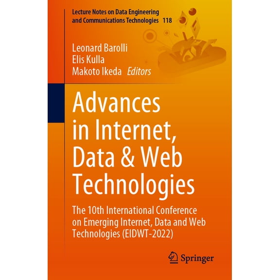 Lecture Notes on Data Engineering and Co Advances in Internet, Data & Web Technologies: The 10th International Conference on Emerging Internet, Data and Web Tech, Book 118, (Paperback)