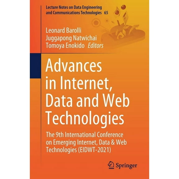 Lecture Notes on Data Engineering and Co Advances in Internet, Data and Web Technologies: The 9th International Conference on Emerging Internet, Data & Web Techn, Book 65, (Paperback)