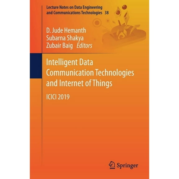 Lecture Notes on Data Engineering and Co Intelligent Data Communication Technologies and Internet of Things: ICICI 2019, Book 38, (Paperback)