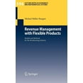 thumbnail image 1 of Lecture Notes in Economic and Mathematic Revenue Management with Flexible Products: Models and Methods for the Broadcasting Industry, Book 596, (Paperback), 1 of 1