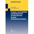 thumbnail image 1 of Lecture Notes in Economic and Mathematic Analysis, Controllability and Optimization of Time-Discrete Systems and Dynamical Games, Book 529, (Paperback), 1 of 1