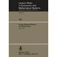 thumbnail image 1 of Lecture Notes in Economic and Mathematic Energy, Regional Science and Public Policy: Proceedings of the International Conference on Regional Science, Energy and , Book 126, (Paperback), 1 of 1