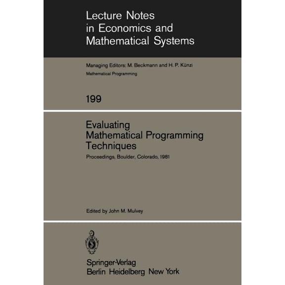 Lecture Notes in Economic and Mathematic Evaluating Mathematical Programming Techniques: Proceedings of a Conference Held at the National Bureau of Standards Bou, Book 199, (Paperback)
