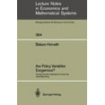 thumbnail image 1 of Lecture Notes in Economic and Mathematic Are Policy Variables Exogenous?: The Econometric Implications of Learning While Maximizing, Book 364, (Paperback), 1 of 1