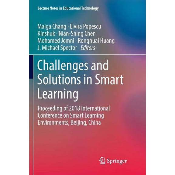 Lecture Notes in Educational Technology Challenges and Solutions in Smart Learning: Proceeding of 2018 International Conference on Smart Learning Environments, , (Paperback)